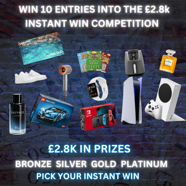 Win 10 entries into the £2.8k instant win comp (auto win)