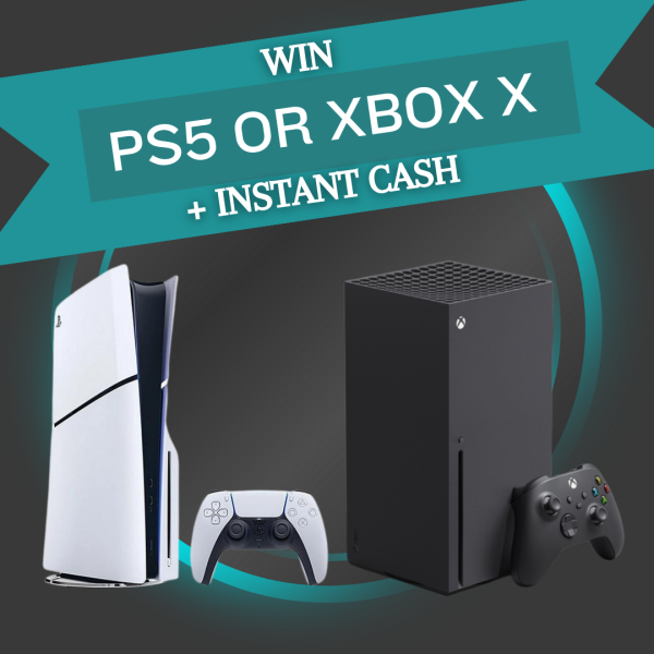 PS5 OR XBOX + INSTANT CASH WINS