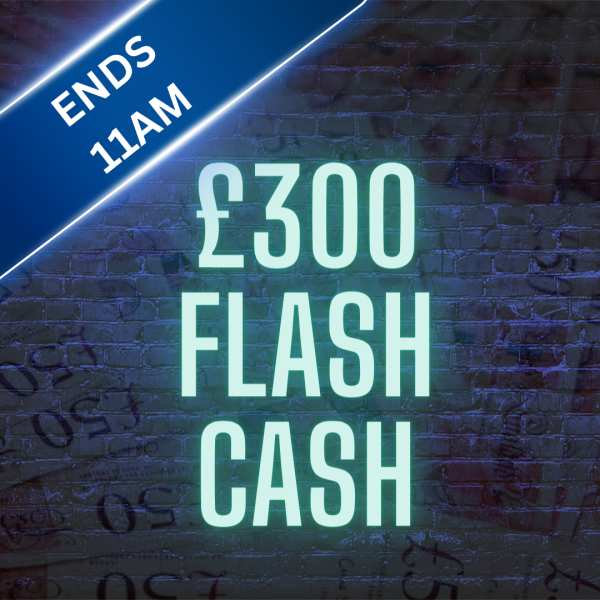 £300 FLASH CASH (auto win)