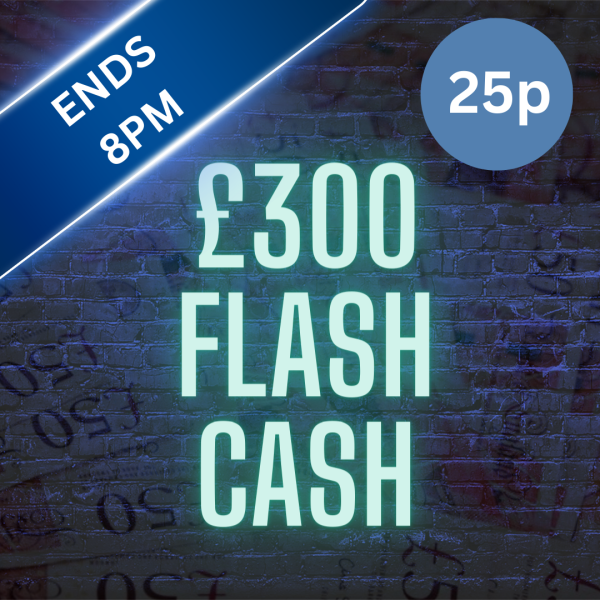 £300 FLASH CASH (auto win)