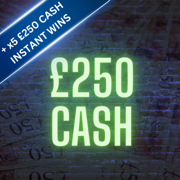 £250 Cash + x5 £250 Cash Instant Wins