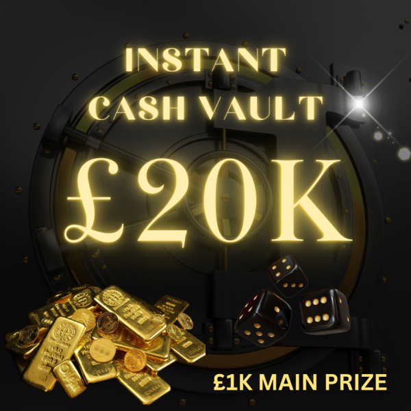 £20K INSTANT CASH VAULT