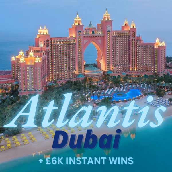 5 NIGHT HOLIDAY TO THE ATLANTIS IN DUBAI + £6K INSTANT WINS