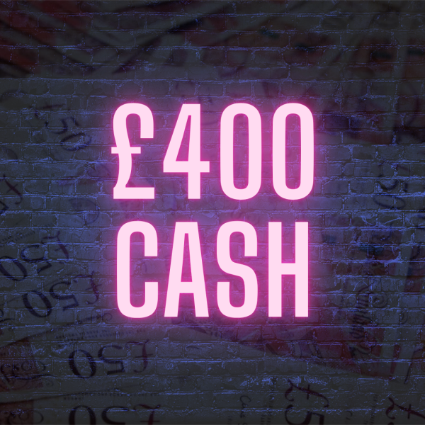 £400 CASH