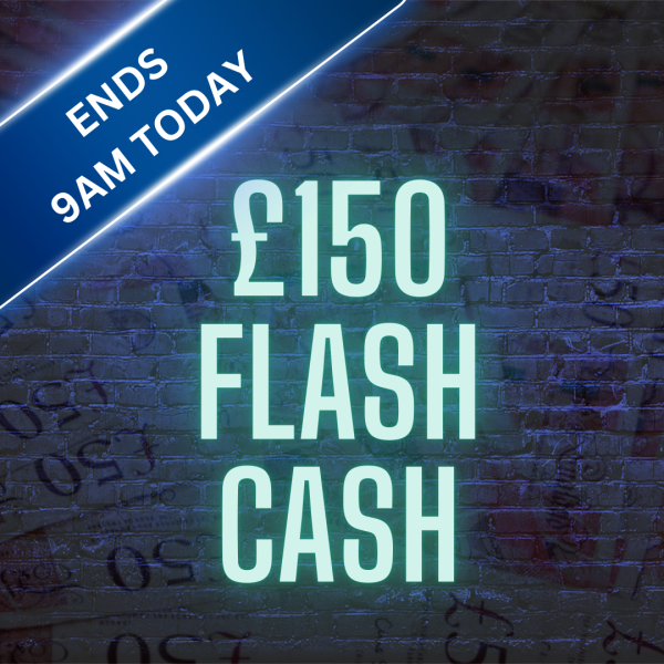 💰£150 FLASH CASH