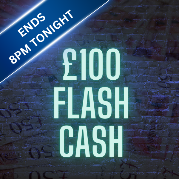 💰£100 FLASH CASH