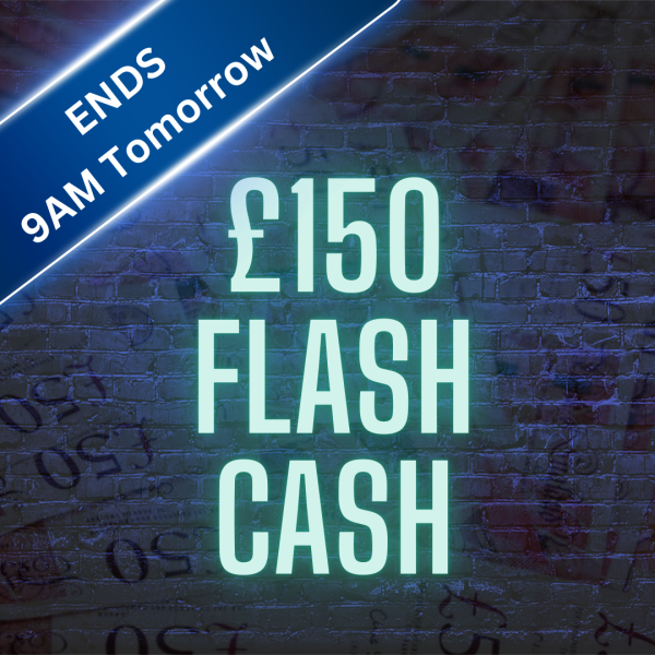 💰£150 FLASH CASH